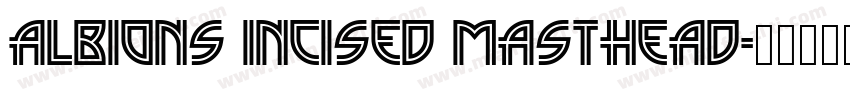 Albions Incised Masthead字体转换